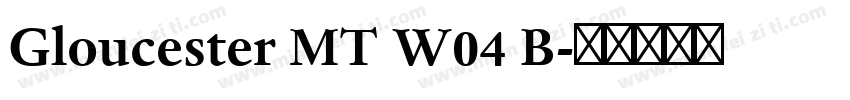 Gloucester MT W04 B字体转换